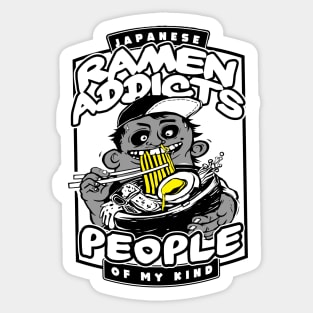 Japanese Ramen Addicts My Kind of People Sticker